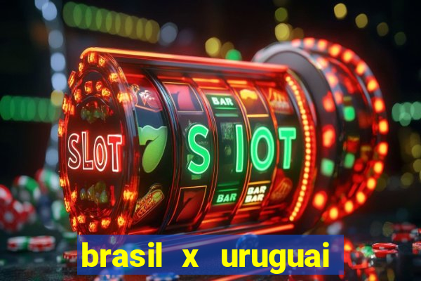 brasil x uruguai ao vivo multicanais